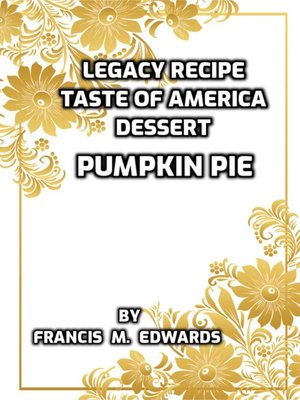 cover image of Legacy Recipe Taste of America Dessert Pumpkin Pie